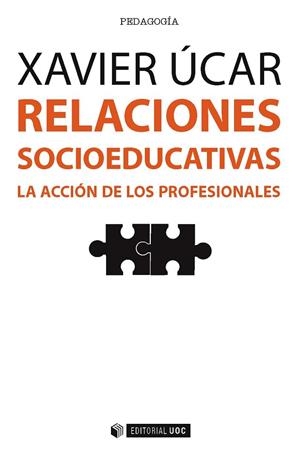 RELACIONES SOCIOEDUCATIVAS. LA ACCION DE LOS PROFESIONALES | 9788491162780 | ÚCAR MARTÍNEZ, XAVIER