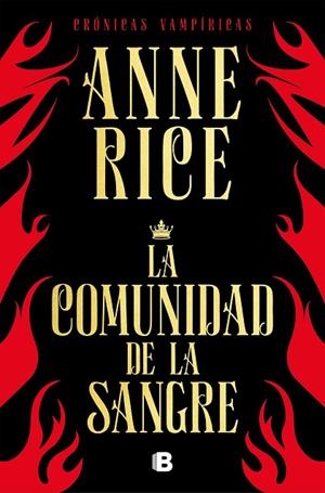 LA COMUNIDAD DE LA SANGRE. UNA HISTORIA DEL PRÍNCIPE LESTAT (CRÓNICAS VAMPÍRICAS 13) | 9788466666466 | RICE, ANNE