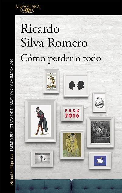 CÓMO PERDERLO TODO  | 9788420438412 | SILVA ROMERO, RICARDO