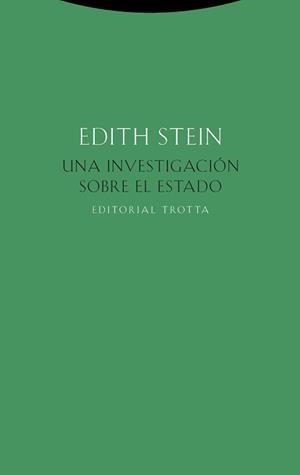 UNA INVESTIGACIÓN SOBRE EL ESTADO | 9788498798067 | STEIN, EDITH