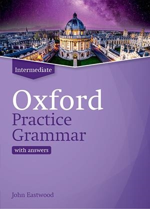 OXFORD PRACTICE GRAMMAR INTERMEDIATE WITH ANSWERS. REVISED EDITION | 9780194214742 | EASTWOOD,JOHN