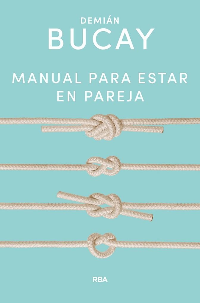 MANUAL PARA ESTAR EN PAREJA | 9788491874645 | BUCAY DEMIÁN