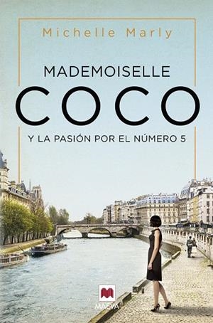 MADEMOISELLE COCO Y LA PASION POR EL NUMERO 5 | 9788417708429 | MARLY, MICHELLE
