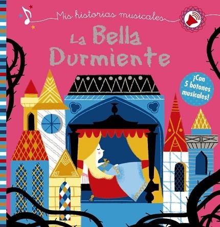 LA BELLA DURMIENTE. MIS HISTORIAS MUSICALES | 9788469626849 | KALICHY, ANNE