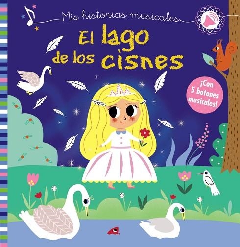 EL LAGO DE LOS CISNES. MIS HISTORIAS MUSICALES.  | 9788469626856 | KALICHY, ANNE