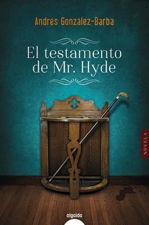 EL TESTAMENTO DE MR. HYDE | 9788491891338 | GONZÁLEZ-BARBA, ANDRÉS