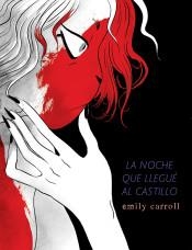 LA NOCHE QUE LLEGUÉ AL CASTILLO | 9788494980817 | CARROLL, EMILY