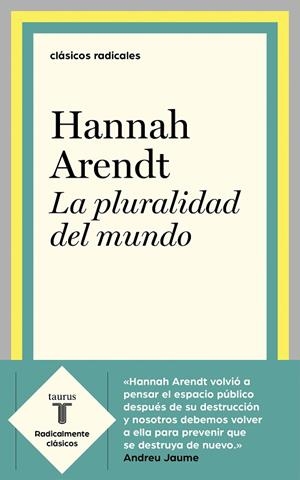 LA PLURALIDAD DEL MUNDO. ANTOLOGIA | 9788430622610 | ARENDT, HANNAH