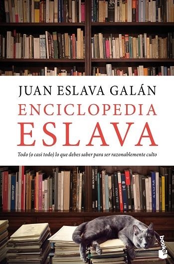 ENCICLOPEDIA ESLAVA. TODO (O CASI TODO) LO QUE DEBES SABER PARA SER RAZONABLEMENTE CULTO | 9788467057379 | ESLAVA GALÁN, JUAN