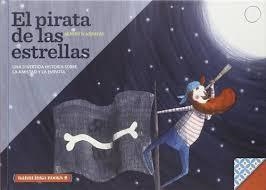 EL PIRATA DE LAS ESTRELLAS. UNA BELLA HISTORIA SOBRE LA AMISTAD Y LA EMPATÍA | 9788494159640 | ALBERT D. ARRAYÁS