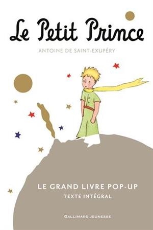 LE PETIT PRINCE (POP-UP. TEXTE INTÉGRAL) | 9782070667222 | SAINT EXUPERY ANTOINE DE
