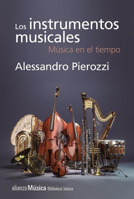 LOS INSTRUMENTOS MUSICALES. MÚSICA EN EL TIEMPO | 9788491811305 | PIEROZZI, ALESSANDRO