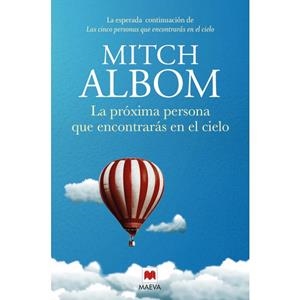 LA PRÓXIMA PERSONA QUE ENCONTRARÁS EN EL CIELO.  LAS CINCO PERSONAS QUE ENCONTRARÁS EN EL CIELO 2 | 9788417708436 | ALBOM, MITCH