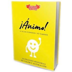 ¡ÁNIMO! SI ELLOS PUDIERON, TU TAMBIEN. 16 GRANDES HISTORIAS DE VALOR Y SUPERACION | 9788412040340 | CHANDRO RAMÍREZ, JUAN CARLOS