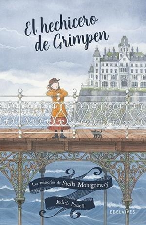 EL HECHICERO DE GRIMPEN. LOS MISTERIOS DE STELLA MONTGOMERY 1 | 9788414022412 | ROSSELL, JUDITH