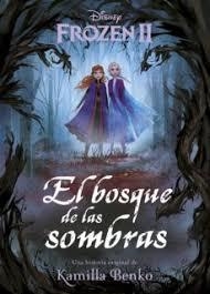 EL BOSQUE DE LAS SOMBRAS. FROZEN 2 | 9788499519319 | DISNEY