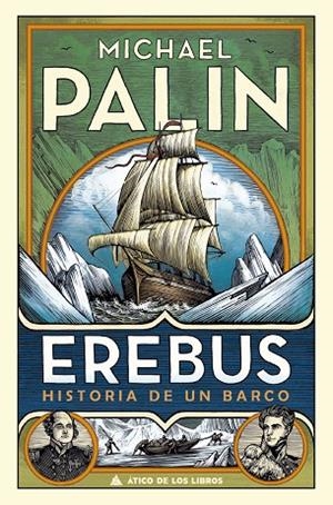 EREBUS  HISTORIA DE UN BARCO | 9788417743369 | PALIN, MICHAEL