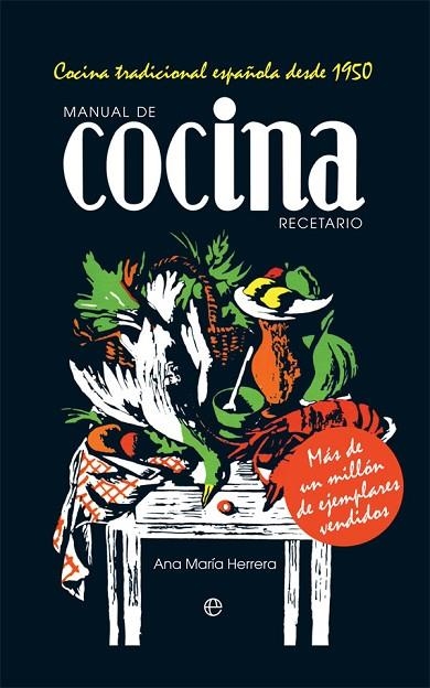 MANUAL DE COCINA. RECETARIO. COCINA TRADICIONAL ESPAÑOLA DESDE 1950 | 9788491646792 | HERRERA, ANA MARÍA
