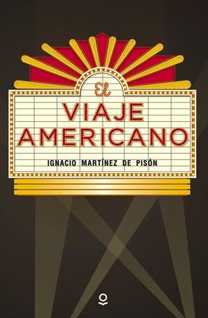 EL VIAJE AMERICANO | 9788491220732 | MARTÍNEZ DE PISÓN, IGNACIO