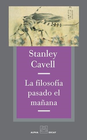 LA FILOSOFIA PASADO EL MAÑANA | 9788492837793 | CAVELL, STANLEY