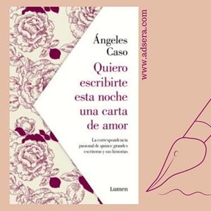 QUIERO ESCRIBIRTE ESTA NOCHE UNA CARTA DE AMOR | 9788426407122 | CASO, ÁNGELES
