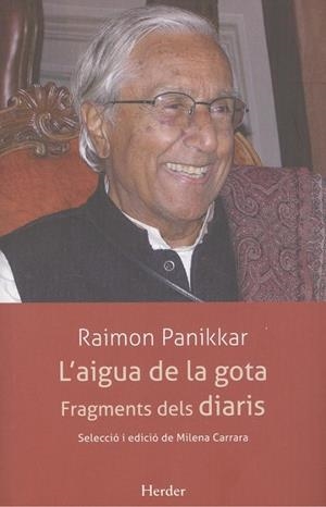 AIGUA DE LA GOTA,L' | 9788425441387 | PANIKKAR, RAIMON