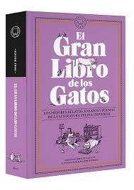 EL GRAN LIBRO DE LOS GATOS. LOS MEJORES RELATOS, ENSAYOS Y POEMAS DE LA LITERATURA FELINA UNIVERSAL | 9788417552657 | JORGE DE CASCANTE