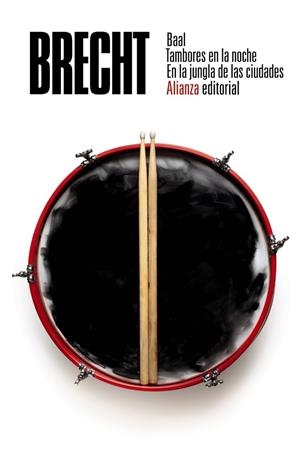 BAAL. TAMBORES EN LA NOCHE. EN LA JUNGLA DE LAS CIUDADES. TEATRO COMPLETO, 1 | 9788491815150 | BRECHT, BERTOLT
