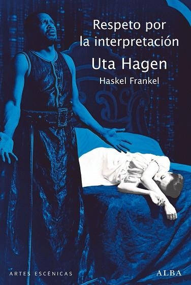 RESPETO POR LA INTERPRETACIÓN | 9788490656129 | HAGEN, UTA / FRANKEL, HASKEL
