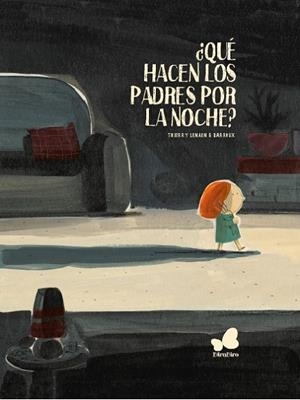 ¿QUE HACEN LOS PADRES POR LA NOCHE? | 9788416490639 | LENAIN, THIERRY/ BARROUX