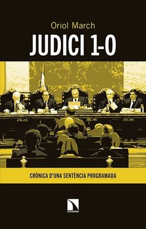 JUDICI 1-O. CRÒNICA D’UNA SENTÈNCIA PROGRAMADA | 9788490978627 | MARCH LEDESMA, ORIOL