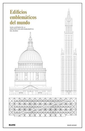 EDIFICIOS EMBLEMÁTICOS DEL MUNDO. GUÍA ILUSTRADA DE LA ARQUITECTURA MÁS EMBLEMÁTICA DEL MUNDO | 9788416965861 | STUDIO ESINAM
