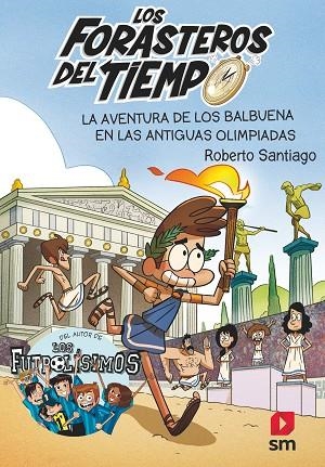 LA AVENTURA DE LOS BALBUENA EN LAS ANTIGUAS OLIMPIADAS | 9788413181783 | SANTIAGO, ROBERTO