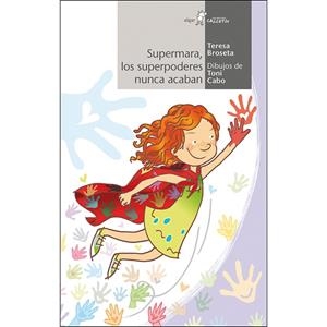 SUPERMARA, LOS SUPERPODERES NUNCA ACABAN | 9788491423584 | BROSETA FANDOS, TERESA