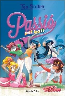PASSIÓ PEL BALL | 9788491379256 | STILTON, TEA