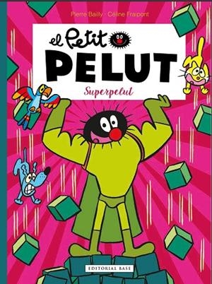 SUPERPELUT. EL PETIT PELUT | 9788417759506 | FRAIPONT, CÉLINE/BAILLY, PIERRE