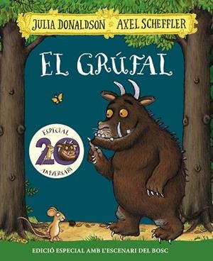 EL GRÚFAL (EDICIÓ ESPECIAL 20 ANIVERSARI) | 9788499062853 | DONALDSON, JULIA/ SCHEFFLER,AXEL