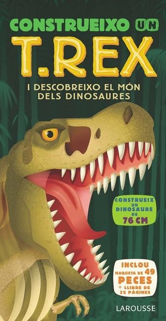 CONSTRUEIXO UN T-REX I DESCOBREIXO EL MON DELS DINOSAURES | 9788417720377 | LAROUSSE EDITORIAL