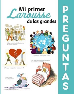 MI PRIMER LAROUSSE DE LAS GRANDES PREGUNTAS | 9788417720636 | LAROUSSE EDITORIAL