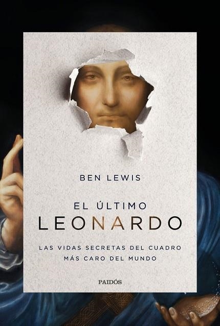 EL ÚLTIMO LEONARDO. LAS VIDAS SECRETAS DEL CUADRO MAS CARO DEL MUNDO | 9788449336393 | LEWIS, BEN