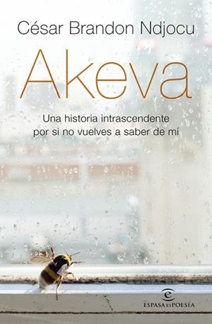 AKEVA. UNA HISTORIA INTRASCENDENTE POR SI NO VUELVES A SABER DE MI | 9788467057416 | NDJOCU, CÉSAR BRANDON