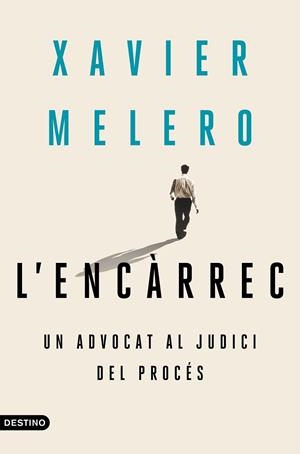 L'ENCÀRREC. UN ADVOCAT AL JUDICI DEL PROCES | 9788497102964 | MELERO, XAVIER