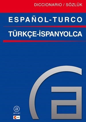DICCIONARIO ESPAÑOL-TURCO | 9788446030324 | URIARTE, CARMEN/TALTAVULL CAÑETE, SONSOLES/CERAH SUNAL, BILGE