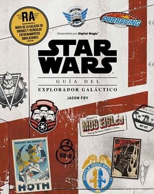 STAR WARS. GUÍA DEL EXPLORADOR GALÁCTICO. LIBRO CON REALIDAD AUMENTADA | 9788408218357