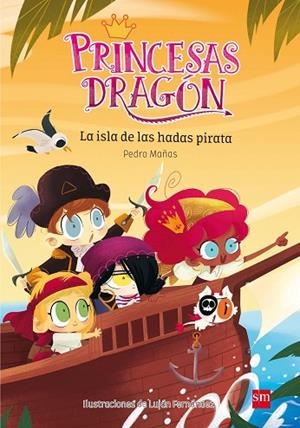LA ISLA DE LAS HADAS PIRATA PRINCESAS DRAGON 4 | 9788467597684 | MAÑAS ROMERO, PEDRO