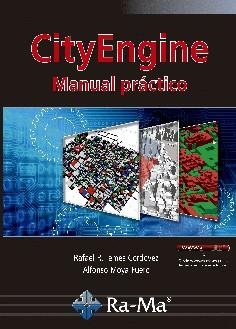 CITYENGINE, MANUAL PRÁCTICO | 9788499648576 | TEMES CORDOVEZ, RAFAEL RAMÓN/MOYA FUERO, ALFONSO