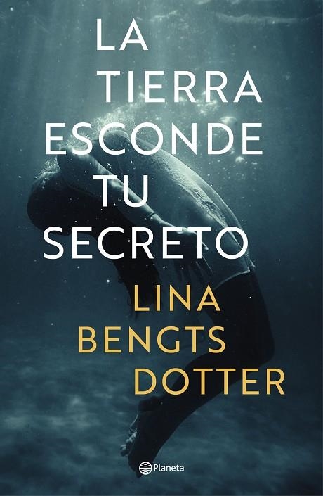 LA TIERRA ESCONDE TU SECRETO | 9788408221890 | BENGTSDOTTER, LINA