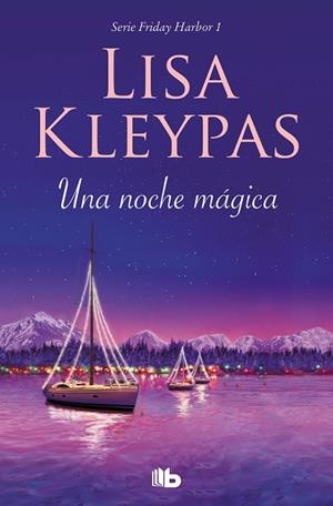UNA NOCHE MÁGICA (FRIDAY HARBOR 1) | 9788413141015 | KLEYPAS, LISA