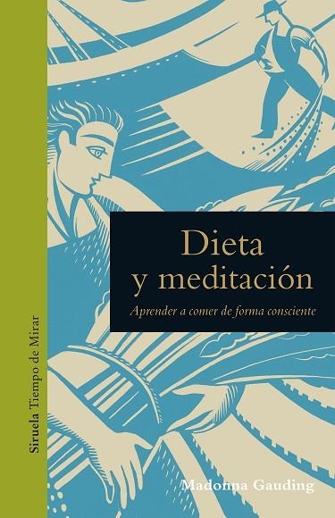 DIETA Y MEDITACIÓN. APRENDER A COMER DE FORMA CONSCIENTE | 9788417996529 | GAUDING, MADONNA