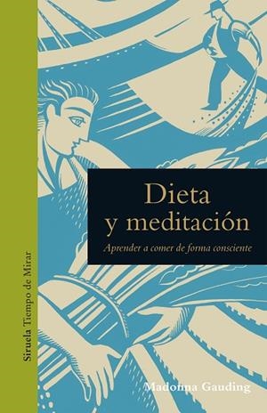 DIETA Y MEDITACIÓN. APRENDER A COMER DE FORMA CONSCIENTE | 9788417996529 | GAUDING, MADONNA